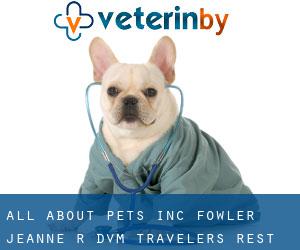 All About Pets Inc: Fowler Jeanne R DVM (Travelers Rest)