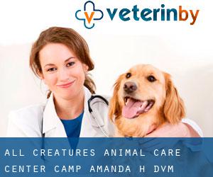 All Creatures Animal Care Center: Camp Amanda H DVM (Madison)