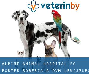 Alpine Animal Hospital PC: Porter Roberta A DVM (Lewisburg)