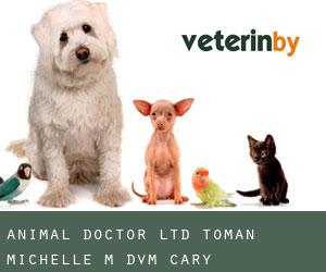 Animal Doctor Ltd: Toman Michelle M DVM (Cary)