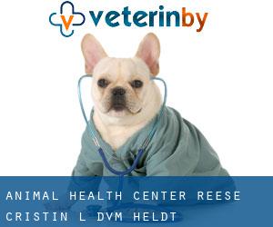 Animal Health Center: Reese Cristin L DVM (Heldt)