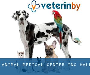 Animal Medical Center Inc (Hall)