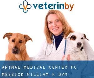 Animal Medical Center PC: Messick William K DVM (Marshfield)