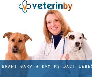 Brant Gary w DVM Ms DACT (Lebec)
