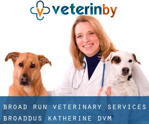 Broad Run Veterinary Services: Broaddus Katherine DVM (Bluemont)