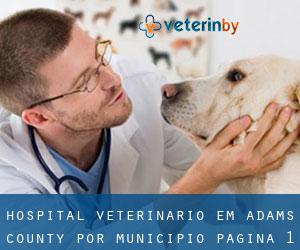 Hospital veterinário em Adams County por município - página 1