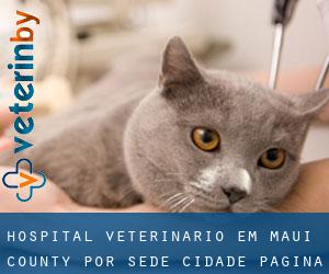 Hospital veterinário em Maui County por sede cidade - página 1