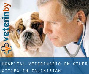 Hospital veterinário em Other Cities in Tajikistan