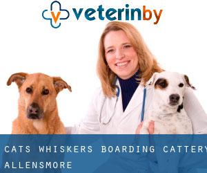 Cats Whiskers Boarding Cattery (Allensmore)
