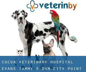 Cocoa Veterinary Hospital: Evans Tammy R DVM (City Point)