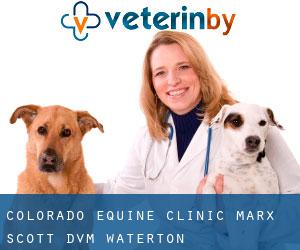Colorado Equine Clinic: Marx Scott DVM (Waterton)