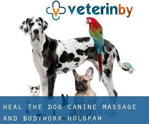 Heal the Dog Canine Massage and Bodywork (Holopaw)