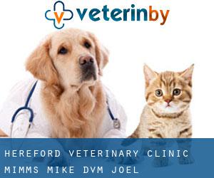 Hereford Veterinary Clinic: Mimms Mike DVM (Joel)