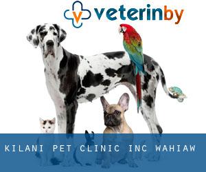 Kilani Pet Clinic Inc (Wahiawā)