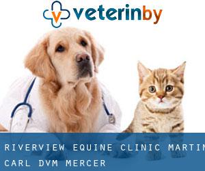 Riverview Equine Clinic: Martin Carl DVM (Mercer)