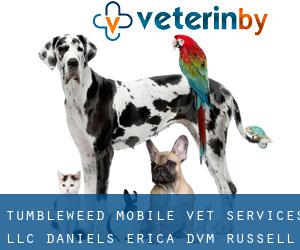 Tumbleweed Mobile Vet Services LLC: Daniels Erica DVM (Russell)