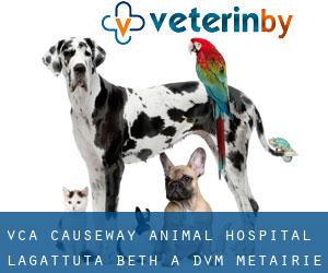 VCA Causeway Animal Hospital: Lagattuta Beth A DVM (Metairie Terrace)