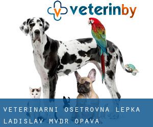 Veterinární Ošetřovna - Lepka Ladislav MVDr. (Opava)